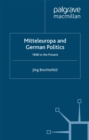 Mitteleuropa and German Politics : 1848 to the Present - eBook