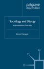 Sociology and Liturgy : Re-presentations of the Holy - eBook
