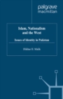 Islam, Nationalism and the West : Issues of Identity in Pakistan - eBook