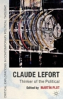 Claude Lefort : Thinker of the Political - Book