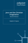 Jews and the Christian Imagination : Reluctant Witnesses - eBook