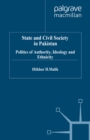 State and Civil Society in Pakistan : Politics of Authority, Ideology and Ethnicity - eBook