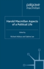 Harold Macmillan: Aspects of a Political Life - eBook