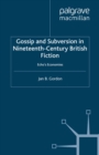 Gossip and Subversion in Nineteenth-Century British Fiction : Echo's Economies - eBook