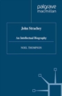 John Strachey : An Intellectual Biography - eBook
