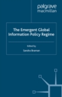 The Emergent Global Information Policy Regime - eBook