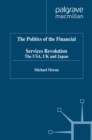 The Politics of the Financial Services Revolution : The USA, UK and Japan - eBook