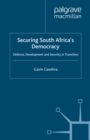 Securing South Africa's Democracy : Defence, Development and Security in Transition - eBook