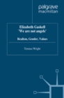 Elizabeth Gaskell: 'We Are Not Angels' : Realism, Gender, Values - eBook