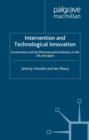 Intervention and Technological Innovation : Government and the Pharmaceutical Industry in the UK and Japan - eBook