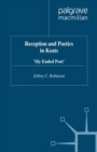 Reception and Poetics in Keats : My Ended Poet - eBook