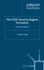The CSCE Security Regime Formation : An Asian Perspective - eBook