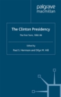 The Clinton Presidency : The First Term, 1992-96 - eBook