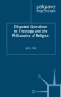 Disputed Questions in Theology and the Philosophy of Religion - eBook