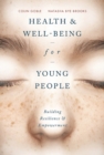 Health and Well-being for Young People : Building Resilience and Empowerment - eBook