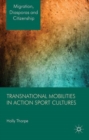 Transnational Mobilities in Action Sport Cultures - Book