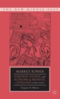 Market Power : Lordship, Society, and Economy in Medieval Catalonia (1276-1313) - Book