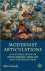 Modernist Articulations : A Cultural Study of Djuna Barnes, Mina Loy and Gertrude Stein - Book