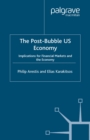The Post-Bubble US Economy : Implications for Financial Markets and the Economy - eBook