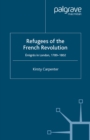 Refugees of the French Revolution : Emigres in London, 1789-1802 - eBook