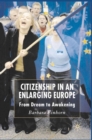 Citizenship in an Enlarging Europe : From Dream to Awakening - eBook