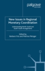 New Issues in Regional Monetary Coordination : Understanding North-South and South-South Arrangements - eBook