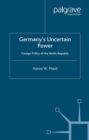 Germany's Uncertain Power : Foreign Policy of the Berlin Republic - eBook