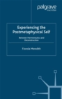 Experiencing the Postmetaphysical Self : Between Hermeneutics and Deconstruction - eBook