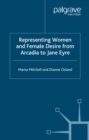 Representing Women and Female Desire From Arcadia to Jane Eyre - eBook