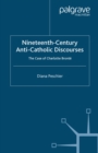 Nineteenth-Century Anti-Catholic Discourses : The Case of Charlotte Bronte - D. Peschier