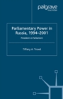 Parliamentary Power in Russia, 1994-2001 : President Vs Parliament - eBook