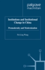 Institutions and Institutional Change in China : Premodernity and Modernization - eBook