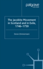 The Jacobite Movement in Scotland and in Exile, 1746-1759 - eBook
