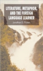 Literature, Metaphor and the Foreign Language Learner - Book