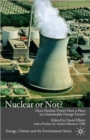 Nuclear Or Not? : Does Nuclear Power Have a Place in a Sustainable Energy Future? - Book