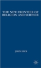 The New Frontier of Religion and Science : Religious Experience, Neuroscience, and the Transcendent - Book