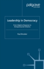 Leadership in Democracy : From Adaptive Response to Entrepreneurial Initiative - P. Brooker