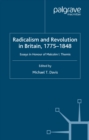 Radicalism and Revolution in Britain 1775-1848 : Essays in Honour of Malcolm I. Thomis - eBook