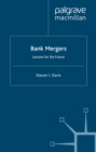 Bank Mergers : Lessons for the Future - eBook