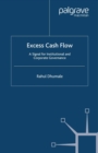 Excess Cash Flow : A Signal for Institutional and Corporate Governance - eBook