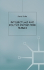 Intellectuals and Politics in Post-war France - eBook