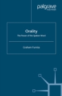 Orality : The Power of the Spoken Word - eBook