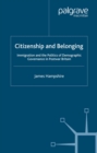 Citizenship and Belonging : Immigration and the Politics of Demographic Governance in Postwar Britain - eBook