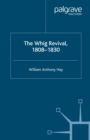The Whig Revival, 1808-1830 - eBook