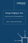 Energy Hedging in Asia: Market Structure and Trading Opportunities - eBook