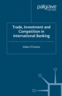 Trade, Investment and Competition in International Banking - eBook