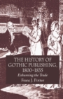 The History of Gothic Publishing, 1800-1835 : Exhuming the Trade - eBook