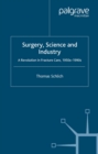 Surgery, Science and Industry : A Revolution in Fracture Care, 1950s-1990s - eBook