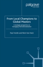 From Local Champions To Global Masters : A Strategic Perspective on Managing Internationalization - eBook