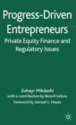 Progress-Driven Entrepreneurs, Private Equity Finance and Regulatory Issues - Book